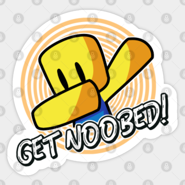Get Noobed! Roblox Meme Dabbing Dab Hand Drawn Gaming Noob Roblox